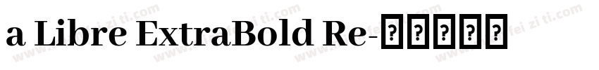 a Libre ExtraBold Re字体转换